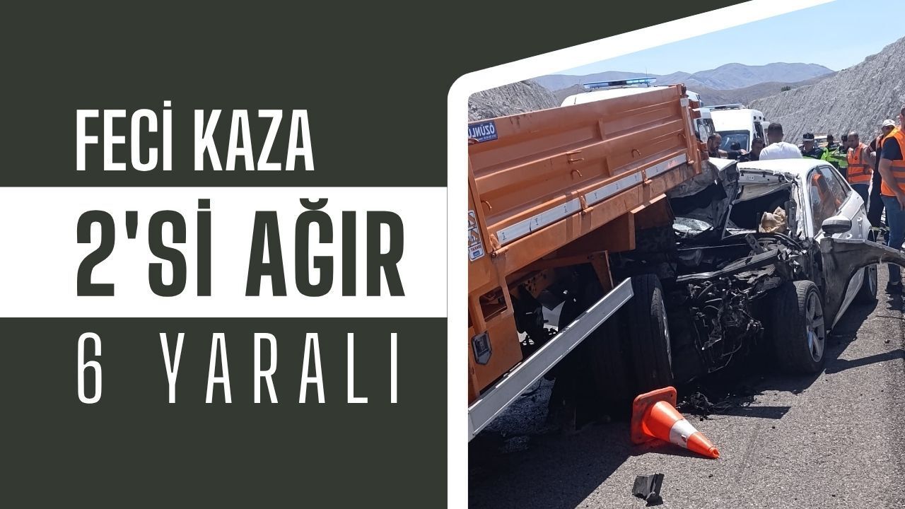 Feci kaza: 2'si ağır 6 yaralı!