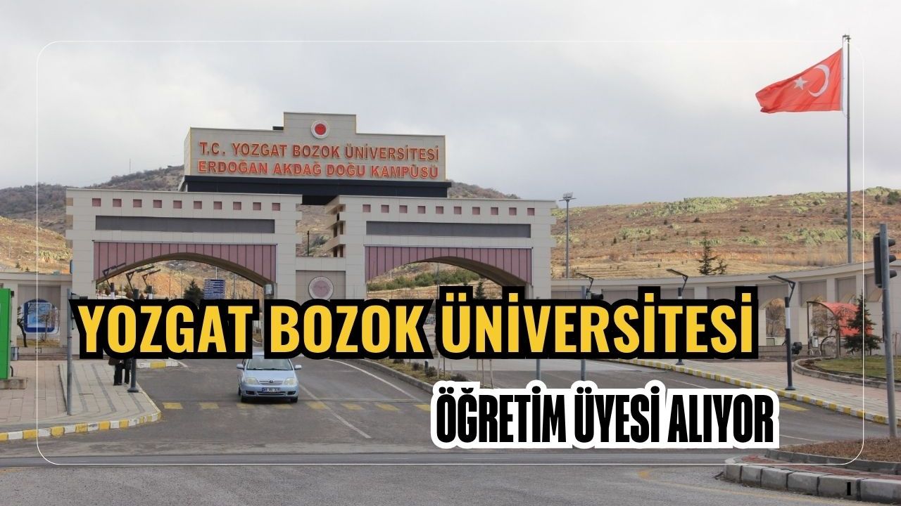 Yozgat Bozok Üniversitesi öğretim üyesi alıyor