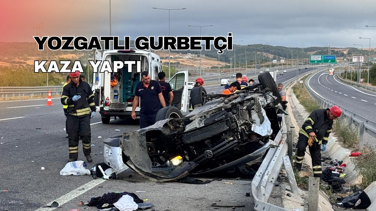 Yozgatlı gurbetçi kaza yaptı