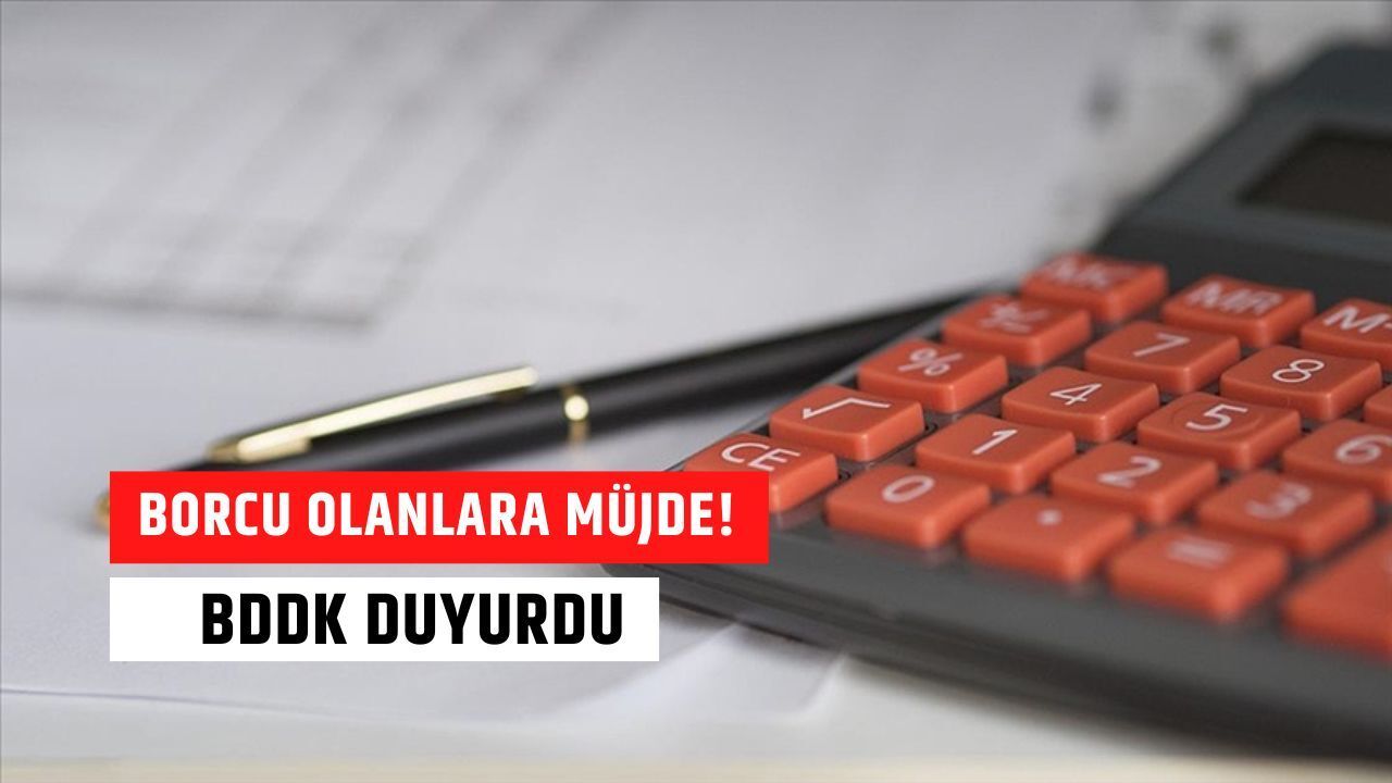 Borcu olanlara müjde! BDDK duyurdu