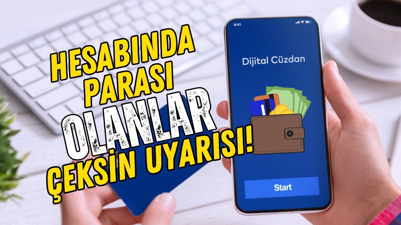 Hesabında parası olanlar çeksin uyarısı!