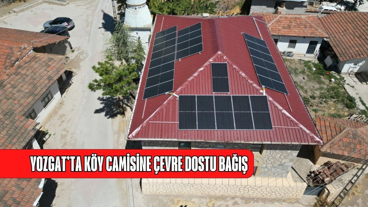 Yozgat’ta köy camisine çevre dostu bağış