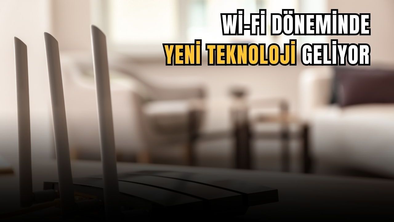 Wi-Fi döneminde yeni teknoloji geliyor