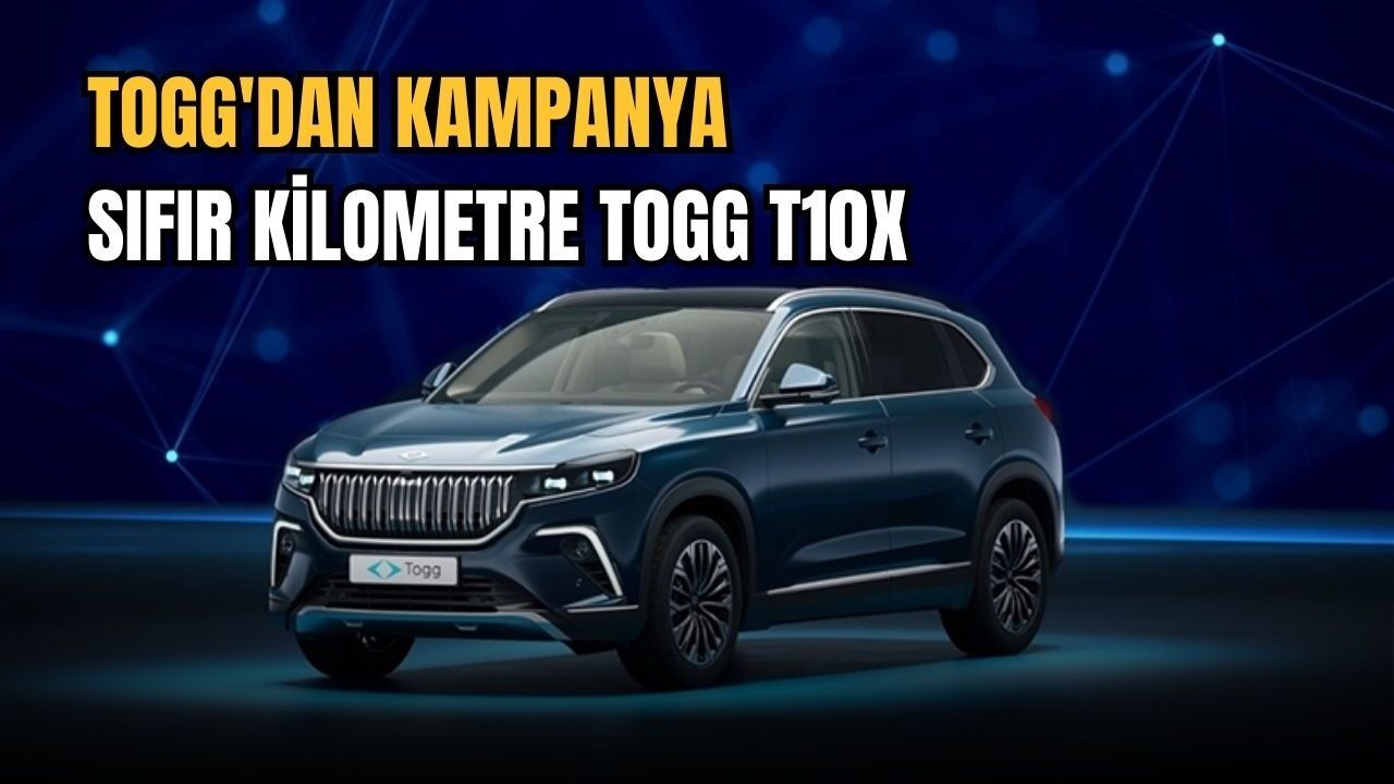 Togg'dan kampanya: Sıfır kilometre Togg T10X