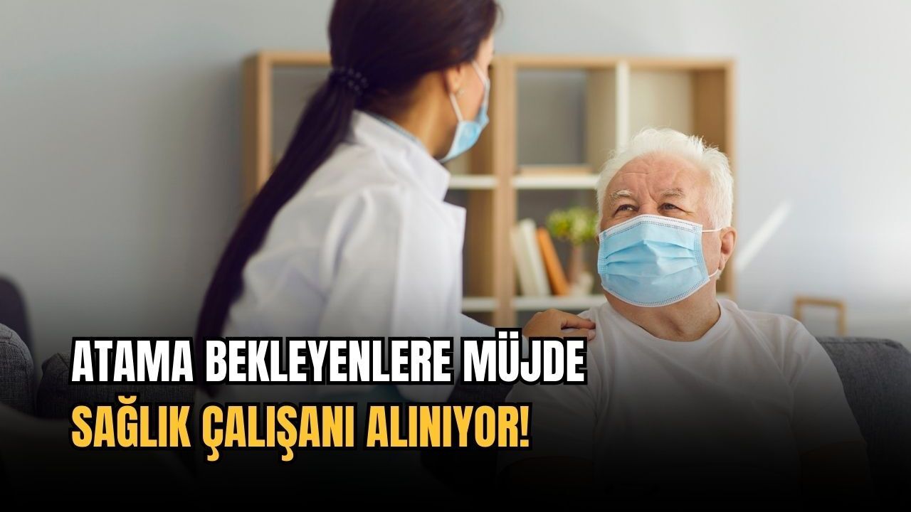 Atama bekleyenlere müjde: Sağlık çalışanı alınıyor!