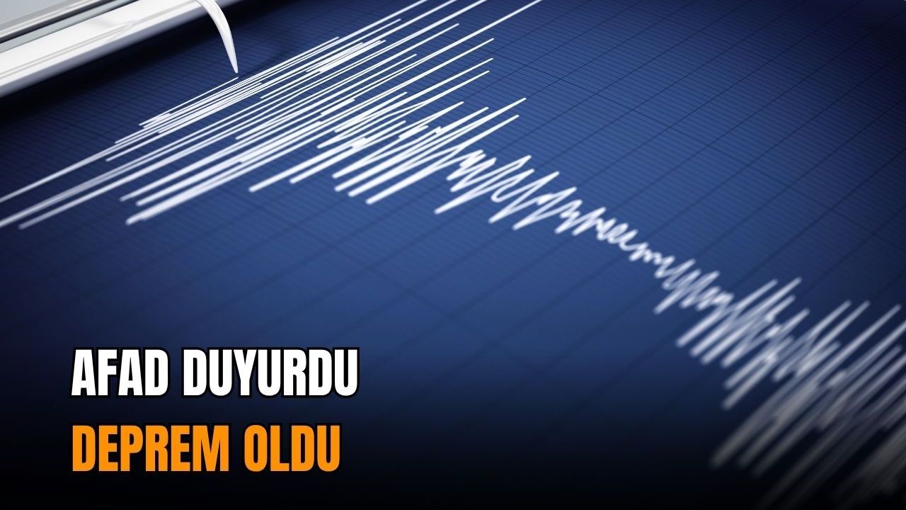 AFAD duyurdu: Deprem Oldu