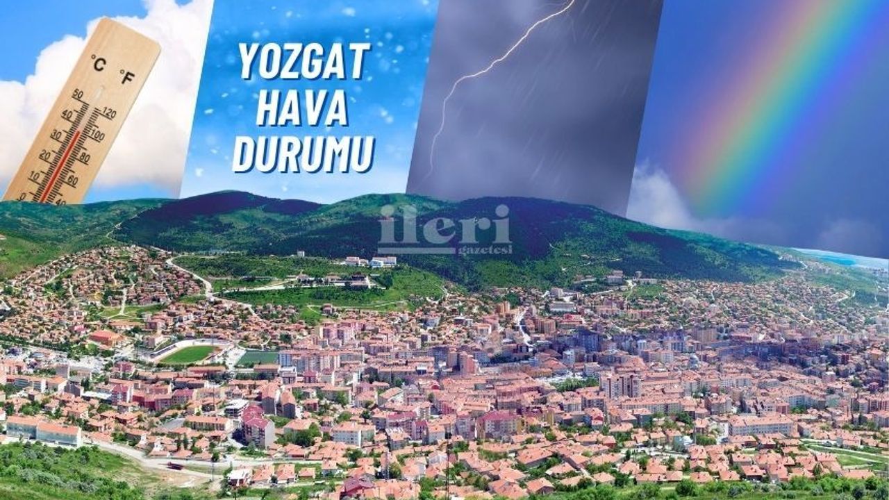 Yozgat hava durumu 25 Mayıs 2026