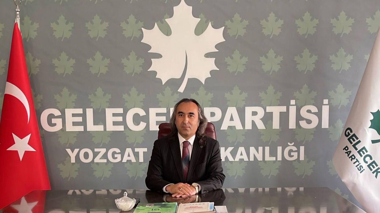 Gelecek Partisi Yozgat İl Başkanı Ömer Aydoğmuş’tan kanun açıklaması
