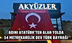 Adını Atatürk’ten alan yolda 54 metrekarelik dev Türk bayrağı