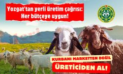 Yozgat'tan yerli üretim çağrısı: Her bütçeye uygun!