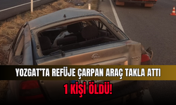 Yozgat’ta refüje çarpan araç takla attı: 1 kişi öldü