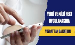 Yerli ve Milli Next uygulamasına Yozgat’tan da katılım
