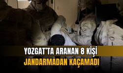 Yozgat’ta aranan 8 kişi jandarmadan kaçamadı