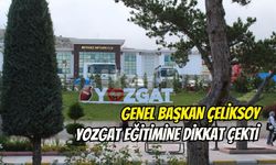 Genel Başkan Çeliksoy Yozgat eğitimine dikkat çekti