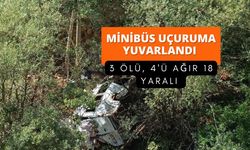 Minibüs uçuruma yuvarlandı: 3 ölü, 4'ü ağır 18 yaralı