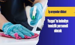 İş arayanlar dikkat: Yozgat’ta belediye temizlik personeli alacak
