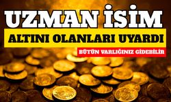 Uzman isim altını olanları uyardı: Bütün varlığınız gidebilir