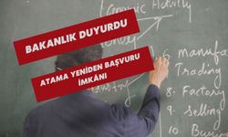 Bakanlık duyurdu: Atama yeniden başvuru imkânı
