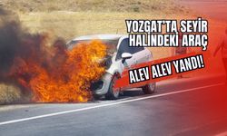 Yozgat’ta seyir halindeki araç alev alev yandı!