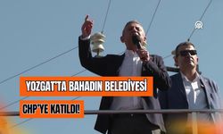 Yozgat’ta Bahadın Belediyesi CHP’ye katıldı!