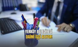 Yerköy Belediyesi daimi işçi alıyor!