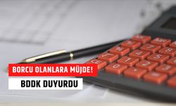 Borcu olanlara müjde! BDDK duyurdu