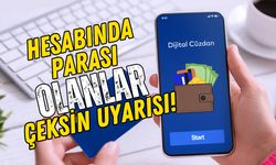 Hesabında parası olanlar çeksin uyarısı!