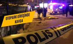 Otopark girişinde kavga