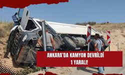 Ankara’da kamyon devrildi: 1 yaralı!