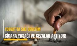 Yozgat'ta sıkı denetim: Sigara yasağı ve cezalar artıyor!