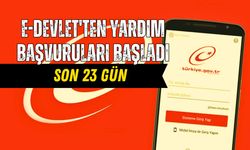 E-Devlet'ten yardım başvuruları başladı! Son 23 gün