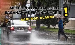 Meteoroloji’den 15 ile sağanak ve fırtına uyarısı: Sarı kod alarmı
