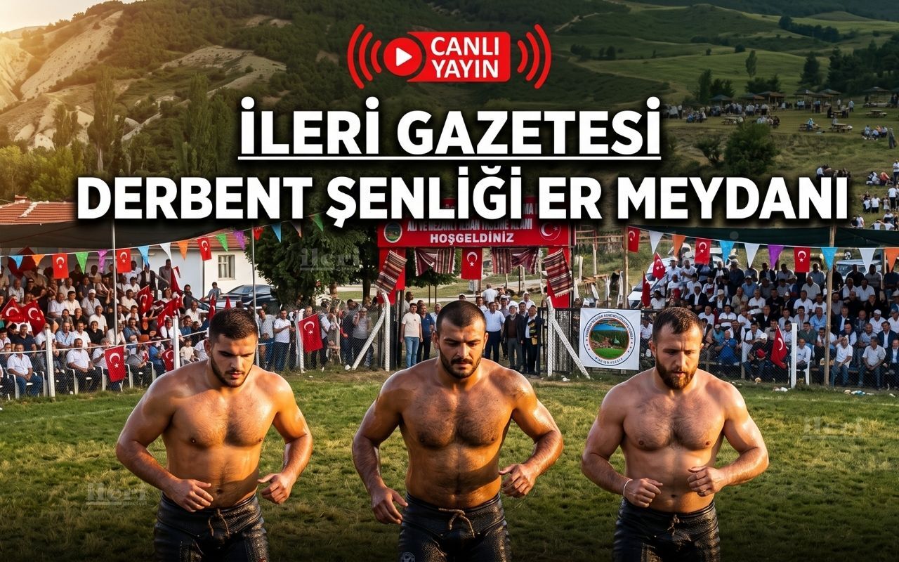 11. Derbent Yayla Şenlikleri İleri Gazetesi’nden canlı yayınlanıyor